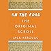 On the Road: The Original Scroll