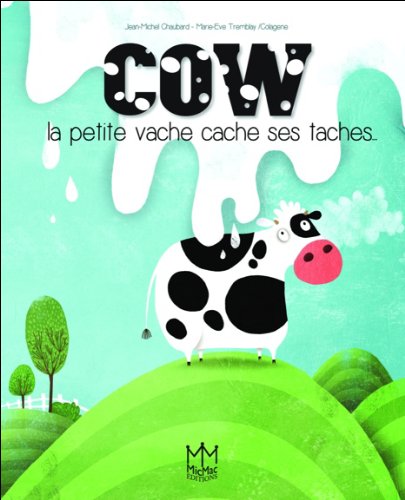 Cow la petite vache cache ses taches