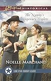 The Nanny's Temporary Triplets (Lone Star Cowboy League: Multiple Blessings) by Noelle Marchand