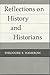 Reflections On History and Historians by