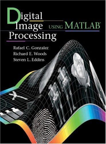 Digital Image Processing: Gonzalez, Rafael, Woods, Richard