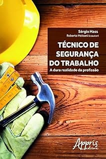 Livro Técnico de Segurança do Trabalho: A Dura Realidade da Profissão (Administração Geral)