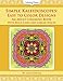 Simple Kaleidoscopes: Easy to Color Designs: An Adult Coloring Book With Bold Lines and Larger Spaces by