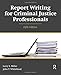 Report Writing for Criminal Justice Professionals, Fifth Edition