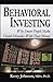 Behavioral Investing: Why Smart People Make Dumb Mistakes With Their Money - Book by Dr. Kerry Johnson