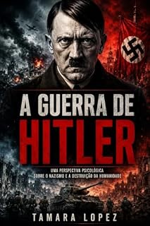 Livro A guerra de Hitler (Psicópatas Livro 7)