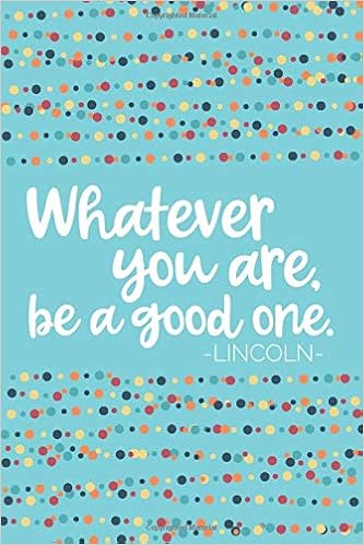 whatever you are be a good one