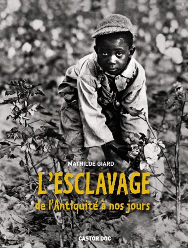 L' esclavage de l'Antiquité à nos jours