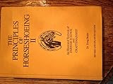 The Principles of Horseshoeing II: An Illustrated Textbook of Farrier Science and Craftsmanship by 