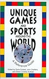 Unique Games and Sports Around the World: A Reference Guide by