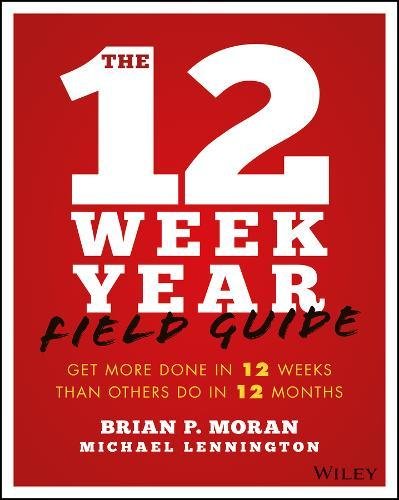 The 12 Week Year Study Guide