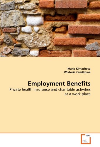 Employment Benefits: Private health insurance and charitable activities at a work place