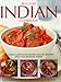 Best Ever Indian Cookbook: 325 Famous Step-by-Step Recipes for the Greatest Spicy and Aromatic Dishe by 
