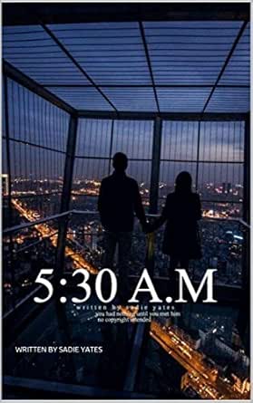 5 30 A M English Edition Ebook Yates Sadie Yates Sadie Amazon Es Tienda Kindle