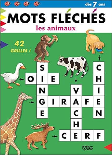 Amazon Fr Mots Fleches En Images Les Animaux Le Monnier Myriam Pons Bernadette Wirth Pascale Livres