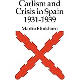 Carlism and Crisis in Spain 1931-1939