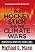 The Hockey Stick and the Climate Wars: Dispatches from the Front Lines - Book by Michael Mann