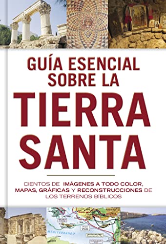 Guía esencial sobre la Tierra santa / SPA Ultimate Guide to the Holy Land (Spanish Edition)