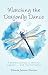 Watching the Dragonfly Dance: A Shared Journey of Ministry, Tragedy . . . and Transformation by Rhonda Johnson Wootton