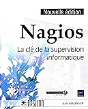 Nagios : La clé de la supervision informatique by