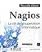 Nagios : La clé de la supervision informatique by