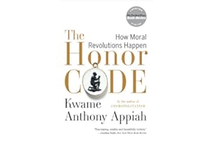 The Honor Code: How Moral Revolutions Happen