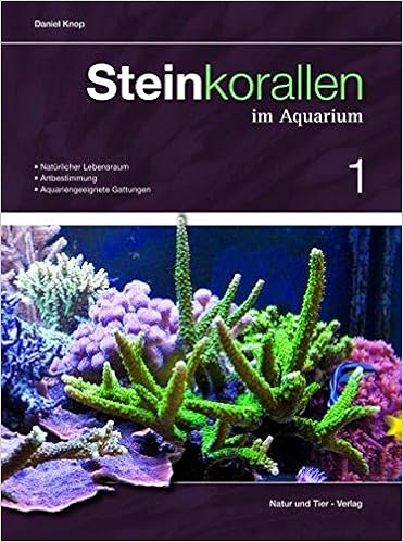 Steinkorallen Im Aquarium Band 1 Ntv Meerwasseraquaristik Amazon De Knop Daniel Bucher