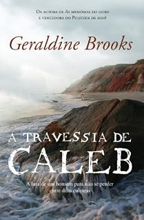 Livro A travessia de Caleb: A luta de um homem para não se perder entre duas culturas