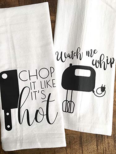 Funny Kitchen Towel Set - Chop it like it's Hot and Watch me Whip - for the Chef and Baker - Hostess Housewarming Gift - SET OF 2