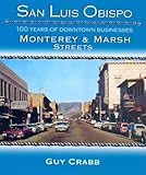 San Luis Obispo 100 Years of Downtown Businesses Monterey by