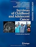 Survivors of Childhood Cancer : A Multidisciplinary Approach, , 3540408401