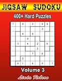 Jigsaw Sudoku 400+ Hard Puzzles Volume 3: Bored of regular Sudoku? Try your hand at Jigsaw Sudoku by Linda Robson, Lion Puzzle Books