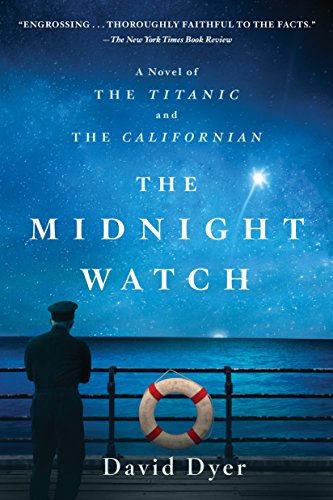 The Midnight Watch: A Novel of the Titanic and the Californian