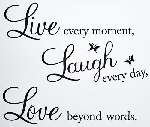Live Every Moment, Laugh Every Day, Love Beyond WordsWall Famous PVC Wall Sticker Decal Quote by Cukyteck