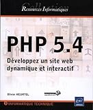 PHP 5.4 ; développez un site web dynamique et interactif by 