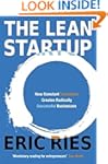 The Lean Startup: How Today's Entrepreneurs Use Continuous Innovation to Create Radically Successful Businesses