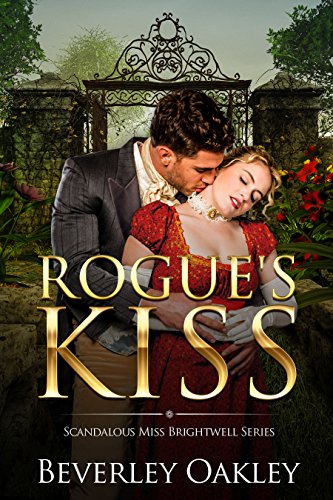 Rogue's Kiss (Scandalous Miss Brightwell Book 2)
