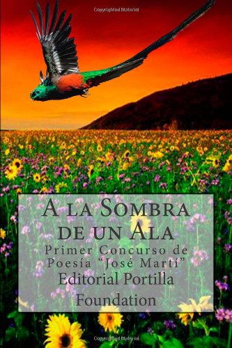 A la Sombra de un Ala: Primer Concurso de Poesia Jose Marti (Spanish Edition)