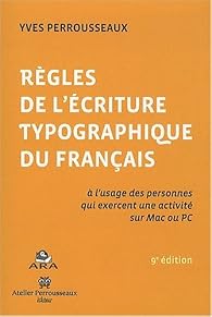 Book's Cover ofRegles de l'ecriture Typographique du Français
