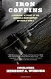 Iron Coffins: A Personal Account Of The German U-boat Battles Of World War II