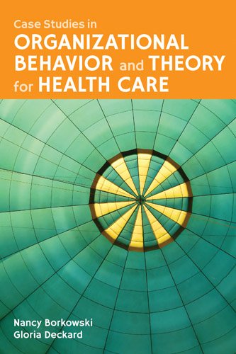 Download Case Studies In Organizational Behavior And Theory For Health Care Download Case Studies In Organizational Behavior And Theory For Health Care