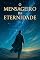 Livro O Mensageiro da Eternidade