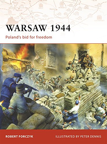 Warsaw 1944: Poland's bid for freedom (Campaign) by Robert Forczyk