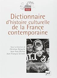 Dictionnaire d'histoire culturelle de la France contemporaine