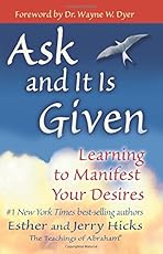Ask and It Is Given: Learning to Manifest Your Desires