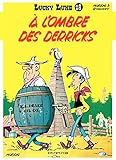Lucky Luke - Tome 18 - A l'ombre des Derricks (French Edition) by