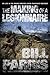 The Making of a Legionnaire: My Life in the French Foreign Legion Parachute Regiment by Bill Parris