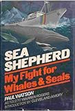 Sea Shepherd: My Fight for Whales and Seals