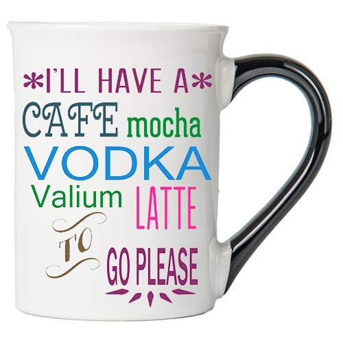 Tumbleweed 'I'll Have a Cafe Mocha Vodka Valium Latte to Go Please' Funny Mug