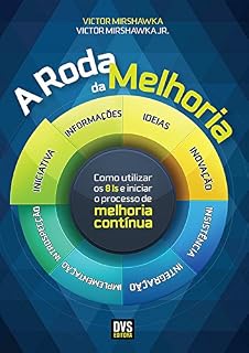 Livro A Roda da Melhoria: Como utilizar os 8is e iniciar o processo de melhoria contínua